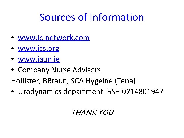 Sources of Information • www. ic-network. com • www. ics. org • www. iaun.