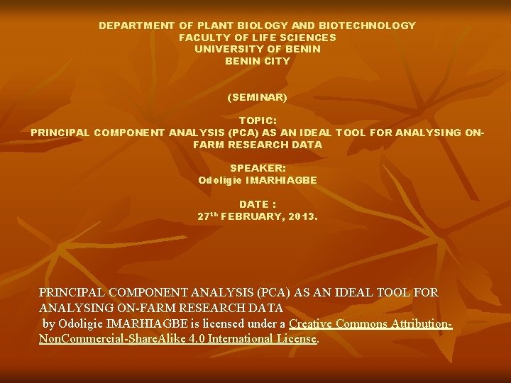 DEPARTMENT OF PLANT BIOLOGY AND BIOTECHNOLOGY FACULTY OF LIFE SCIENCES UNIVERSITY OF BENIN CITY