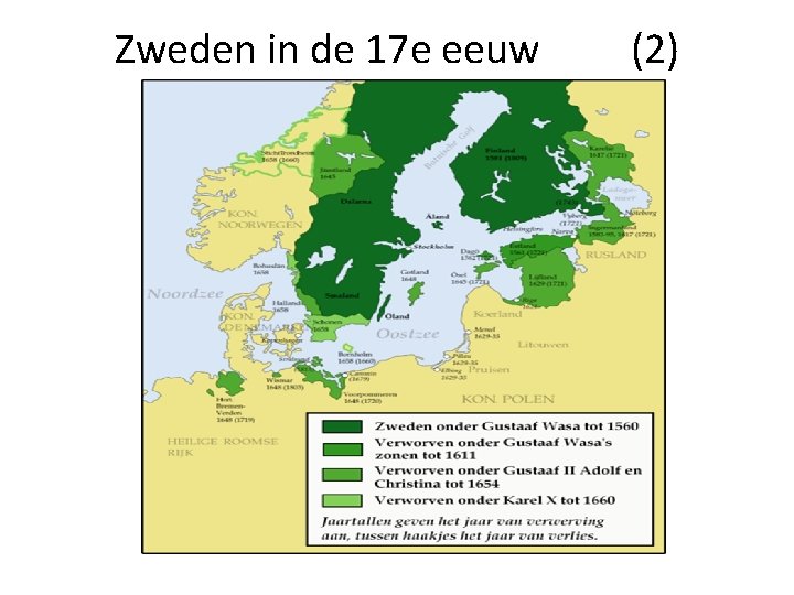 Zweden in de 17 e eeuw (2) Zweden in de 17 e eeuw (2)