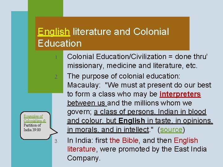 English literature and Colonial Education 1. 2. Examples of Colonialism & Partition of India