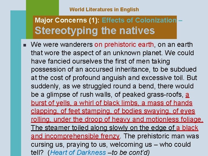 World Literatures in English Major Concerns (1): Effects of Colonization – Stereotyping the natives