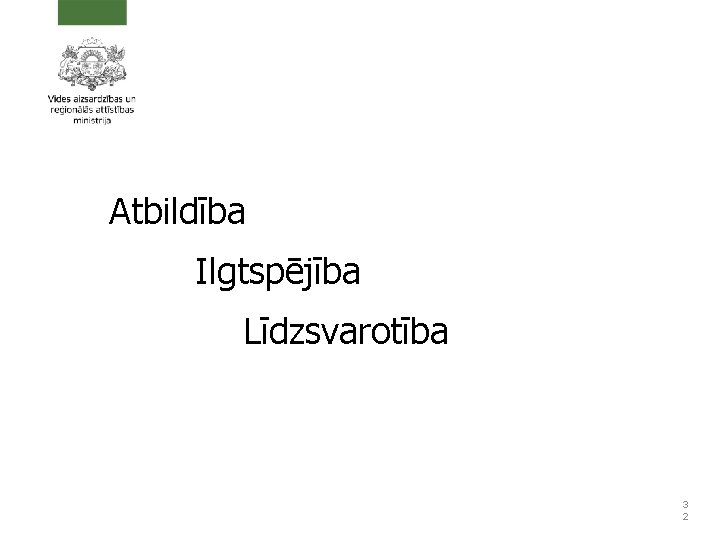 Atbildība Ilgtspējība Līdzsvarotība 3 2 