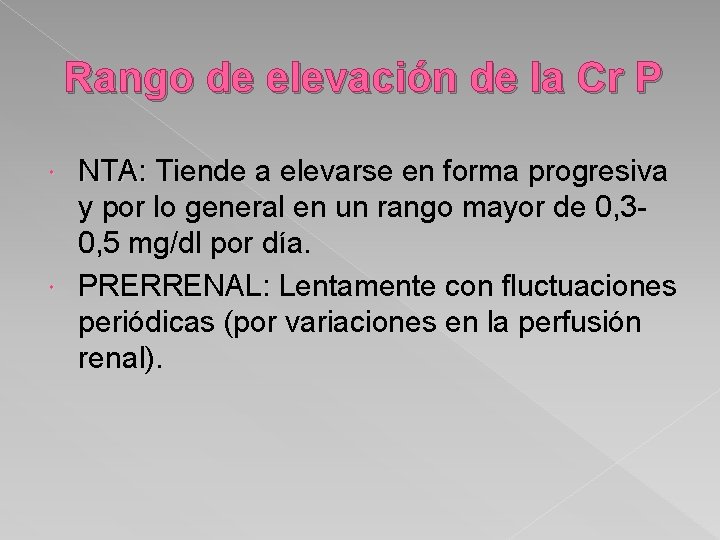 Rango de elevación de la Cr P NTA: Tiende a elevarse en forma progresiva