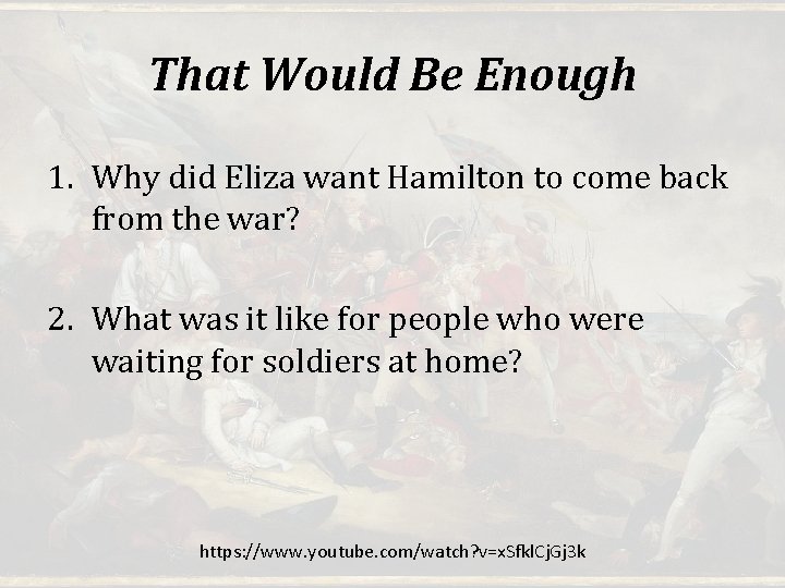 That Would Be Enough 1. Why did Eliza want Hamilton to come back from That Would Be Enough 1. Why did Eliza want Hamilton to come back from