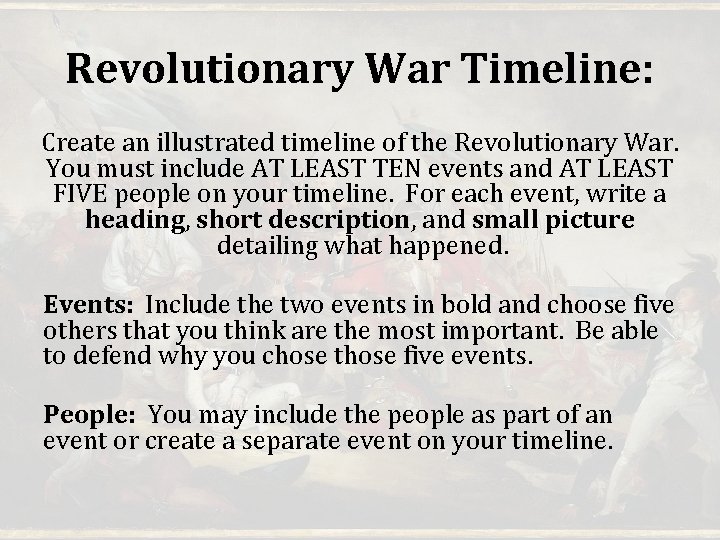 Revolutionary War Timeline: Create an illustrated timeline of the Revolutionary War. You must include Revolutionary War Timeline: Create an illustrated timeline of the Revolutionary War. You must include