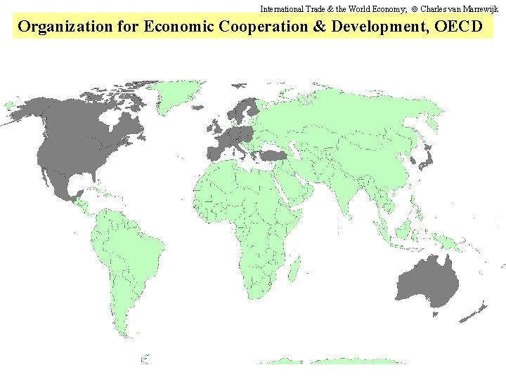 International Trade & the World Economy; Charles van Marrewijk Organization for Economic Cooperation &