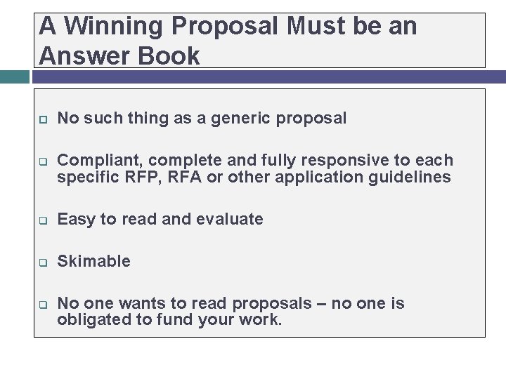 A Winning Proposal Must be an Answer Book q No such thing as a