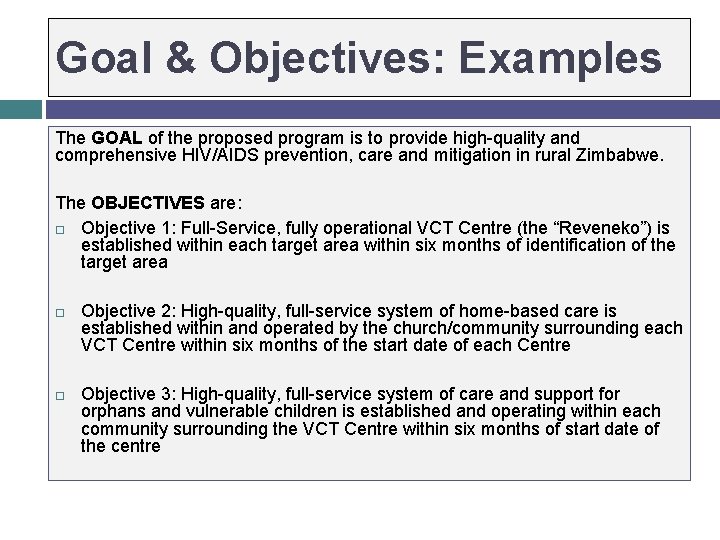 Goal & Objectives: Examples The GOAL of the proposed program is to provide high-quality