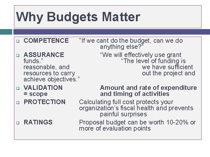 Why Budgets Matter q q q COMPETENCE ”If we cant do the budget, can