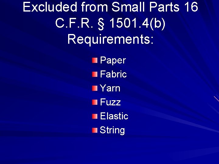 Excluded from Small Parts 16 C. F. R. § 1501. 4(b) Requirements: Paper Fabric