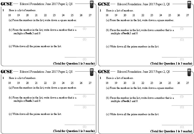 GCSE 1 GCSE Edexcel Foundation: June 2017 Paper 2, Q 8 Here is a