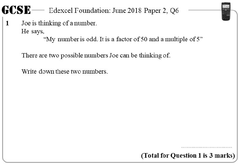 GCSE 1 Edexcel Foundation: June 2018 Paper 2, Q 6 Joe is thinking of