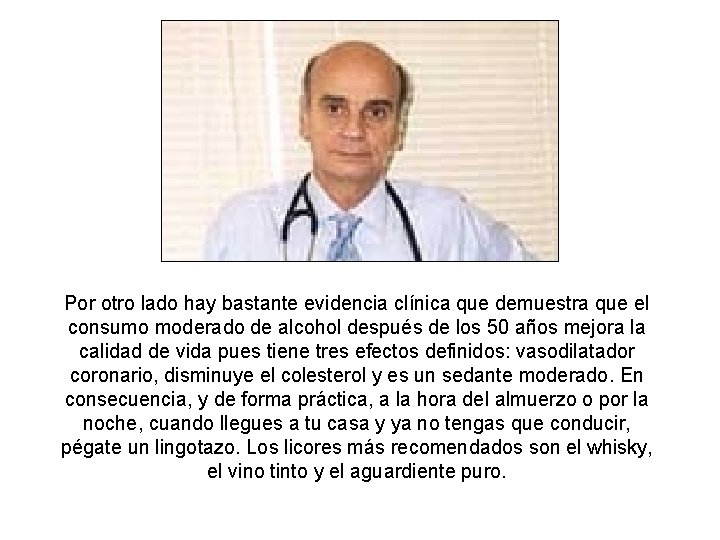 Por otro lado hay bastante evidencia clínica que demuestra que el consumo moderado de Por otro lado hay bastante evidencia clínica que demuestra que el consumo moderado de