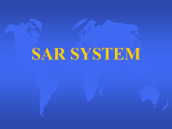 SAR SYSTEM 