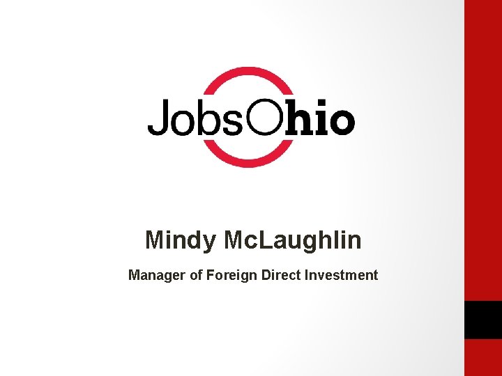  Mindy Mc. Laughlin Manager of Foreign Direct Investment 