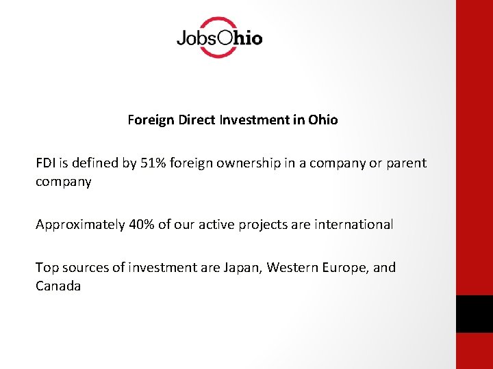 Foreign Direct Investment in Ohio FDI is defined by 51% foreign ownership in a