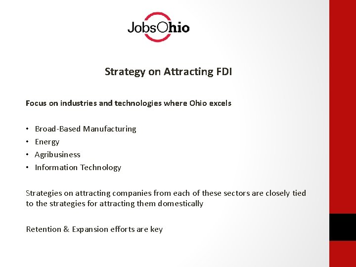 Strategy on Attracting FDI Focus on industries and technologies where Ohio excels • •