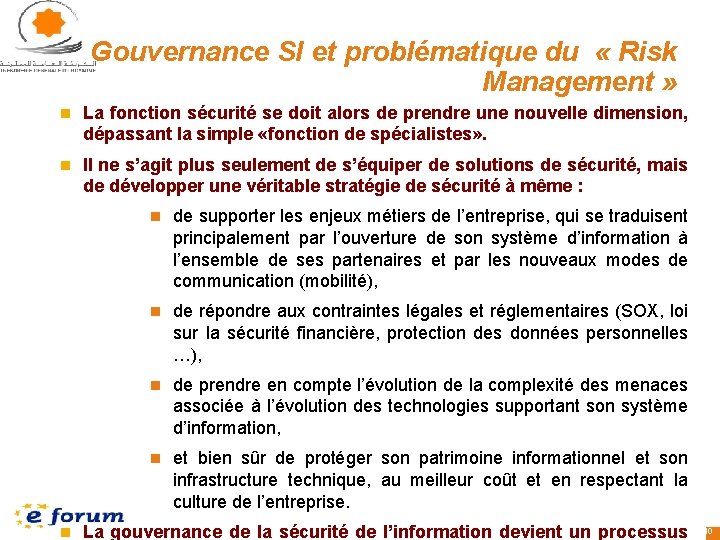 Gouvernance SI et problématique du « Risk Management » n La fonction sécurité se