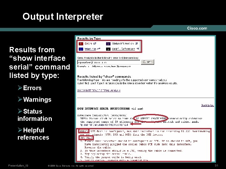 Output Interpreter Results from “show interface serial” command listed by type: Errors Warnings Status