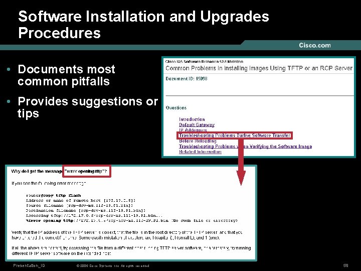 Software Installation and Upgrades Procedures • Documents most common pitfalls • Provides suggestions or