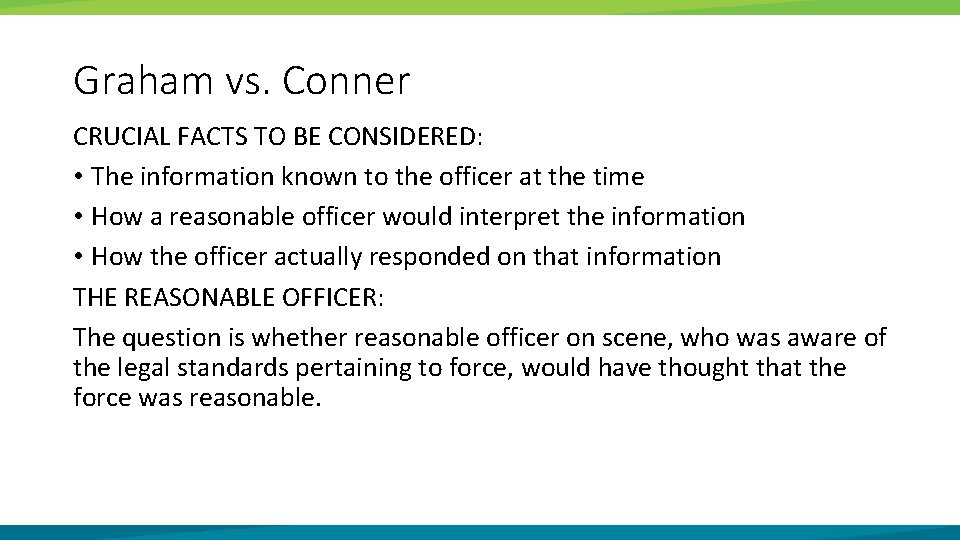 Graham vs. Conner CRUCIAL FACTS TO BE CONSIDERED: • The information known to the