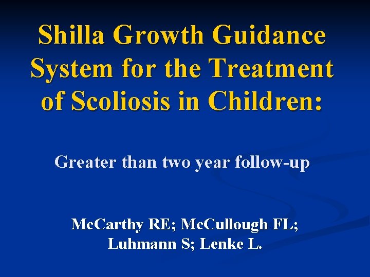 Shilla Growth Guidance System for the Treatment of Scoliosis in Children: Greater than two