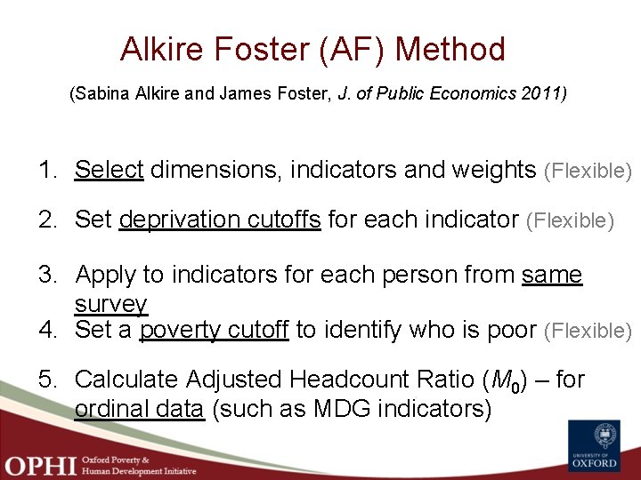 Alkire Foster (AF) Method (Sabina Alkire and James Foster, J. of Public Economics 2011)