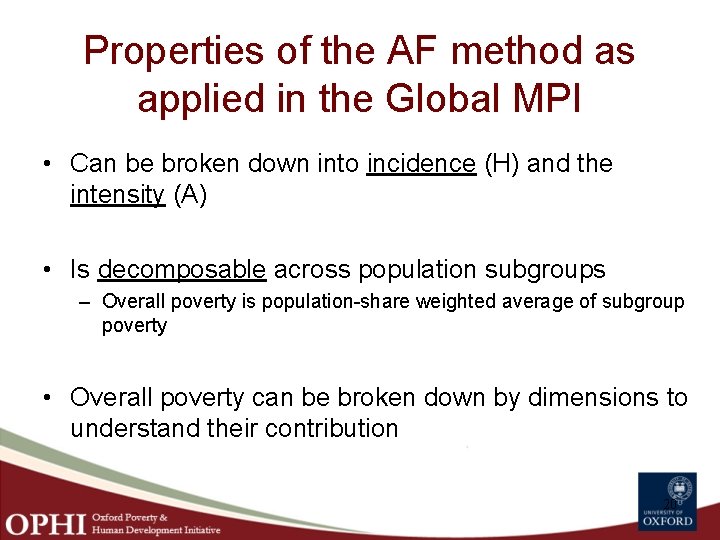 Properties of the AF method as applied in the Global MPI • Can be
