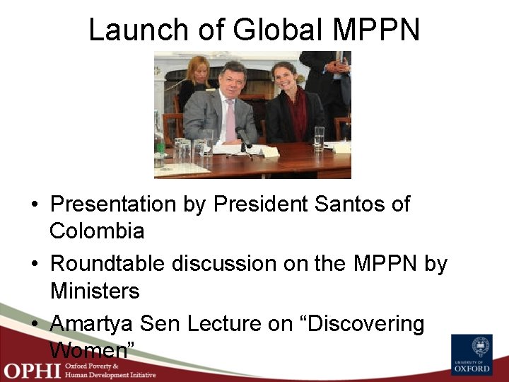 Launch of Global MPPN • Presentation by President Santos of Colombia • Roundtable discussion