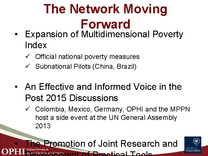 The Network Moving Forward • Expansion of Multidimensional Poverty Index ü Official national poverty