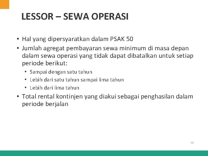 LESSOR – SEWA OPERASI • Hal yang dipersyaratkan dalam PSAK 50 • Jumlah agregat