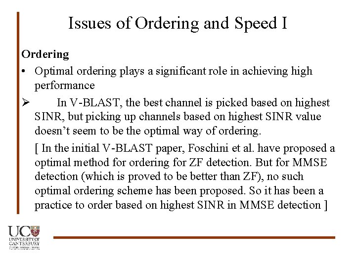 Issues of Ordering and Speed I Ordering • Optimal ordering plays a significant role
