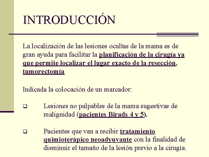 INTRODUCCIÓN La localización de las lesiones ocultas de la mama es de gran ayuda