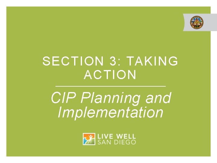 SECTION 3: TAKING ACTION CIP Planning and Implementation 