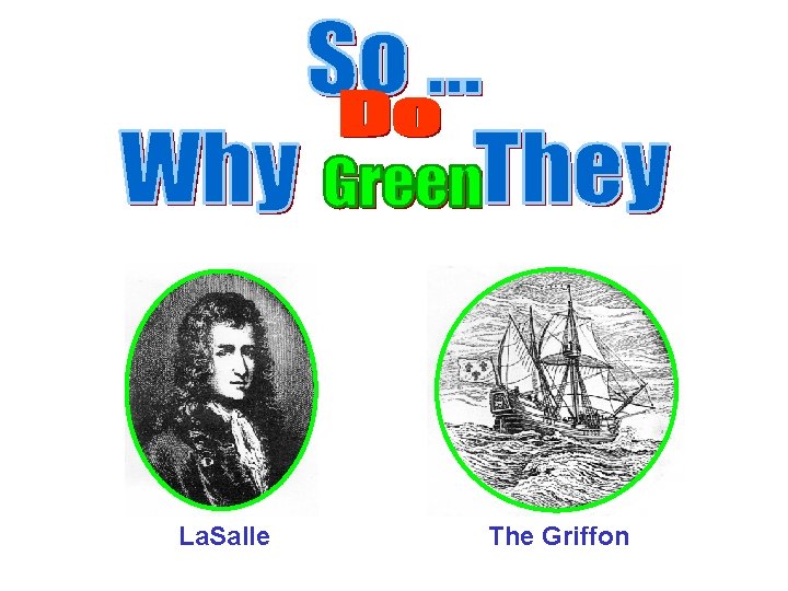 La. Salle The Griffon 