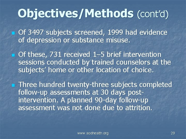 Objectives/Methods (cont’d) n n n Of 3497 subjects screened, 1999 had evidence of depression