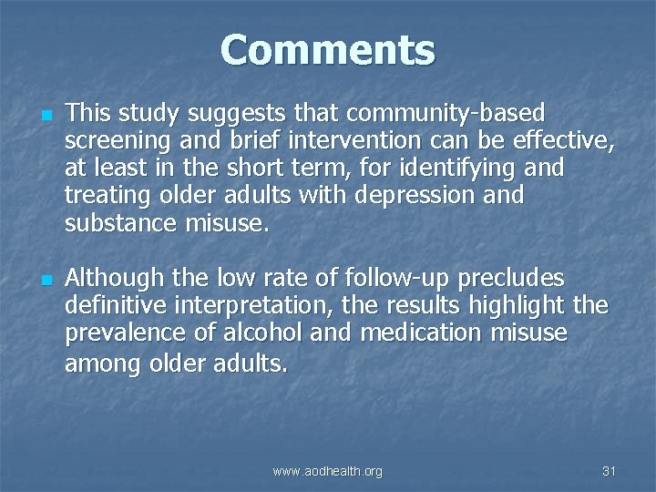 Comments n n This study suggests that community-based screening and brief intervention can be