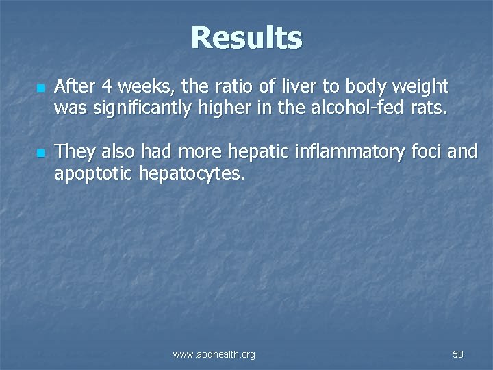 Results n n After 4 weeks, the ratio of liver to body weight was