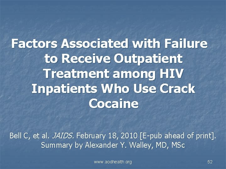 Factors Associated with Failure to Receive Outpatient Treatment among HIV Inpatients Who Use Crack