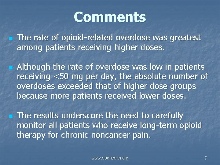 Comments n n n The rate of opioid-related overdose was greatest among patients receiving