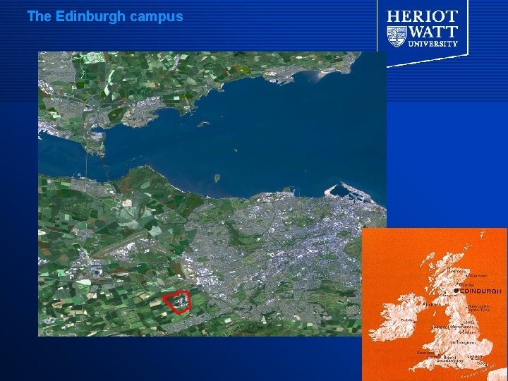 The Edinburgh campus The Edinburgh campus