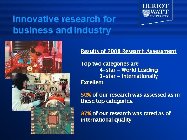 Innovative research for business and industry Results of 2008 Research Assessment Top two categories Innovative research for business and industry Results of 2008 Research Assessment Top two categories