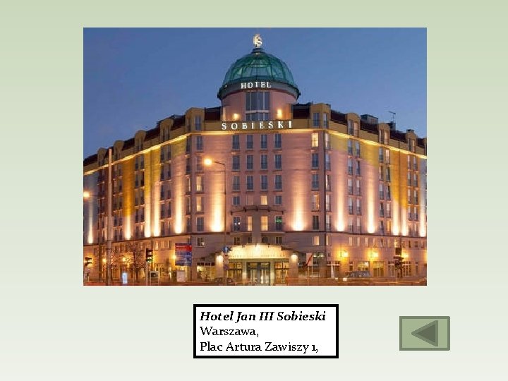 Hotel Jan III Sobieski Warszawa, Plac Artura Zawiszy 1, 