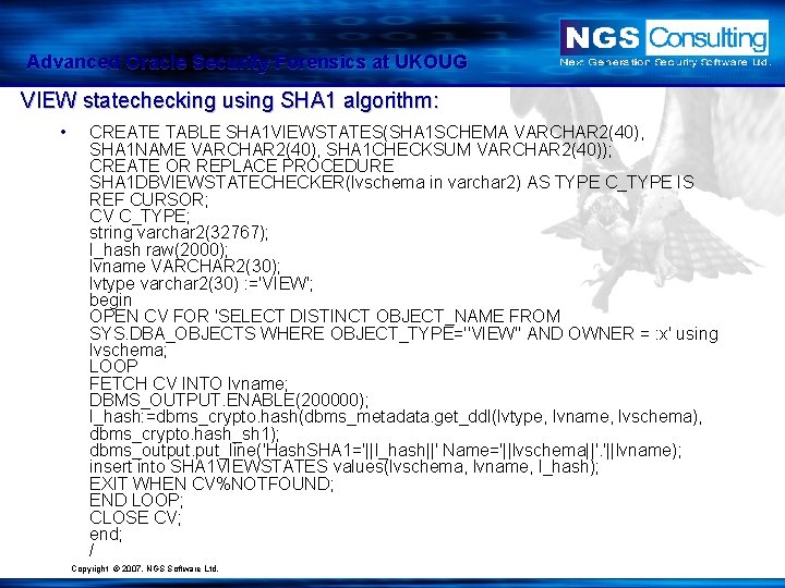 Advanced Oracle Security Forensics at UKOUG VIEW statechecking using SHA 1 algorithm: • CREATE