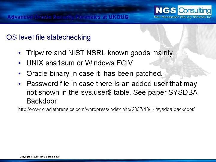 Advanced Oracle Security Forensics at UKOUG OS level file statechecking • • Tripwire and