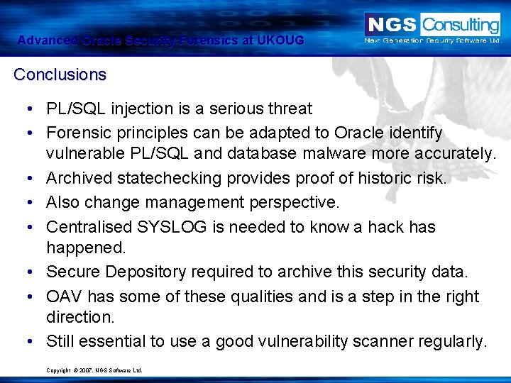 Advanced Oracle Security Forensics at UKOUG Conclusions • PL/SQL injection is a serious threat