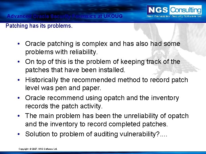Advanced Oracle Security Forensics at UKOUG Patching has its problems. • Oracle patching is