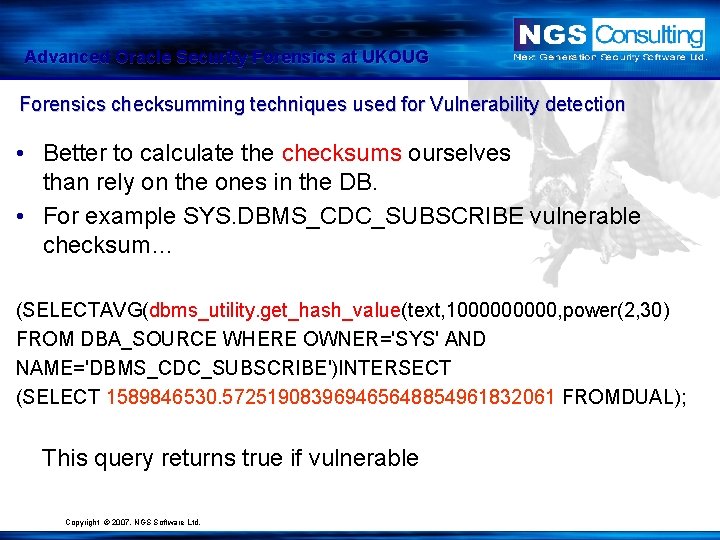 Advanced Oracle Security Forensics at UKOUG Forensics checksumming techniques used for Vulnerability detection •