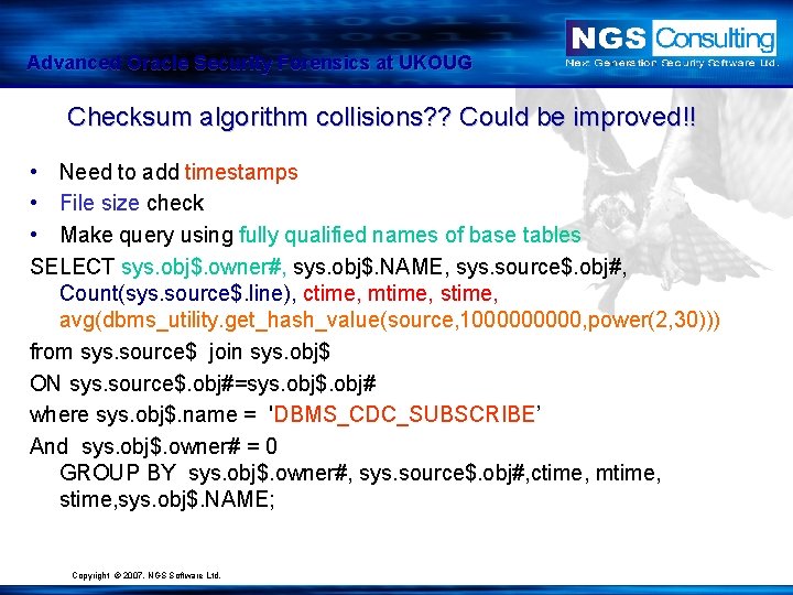 Advanced Oracle Security Forensics at UKOUG Checksum algorithm collisions? ? Could be improved!! •