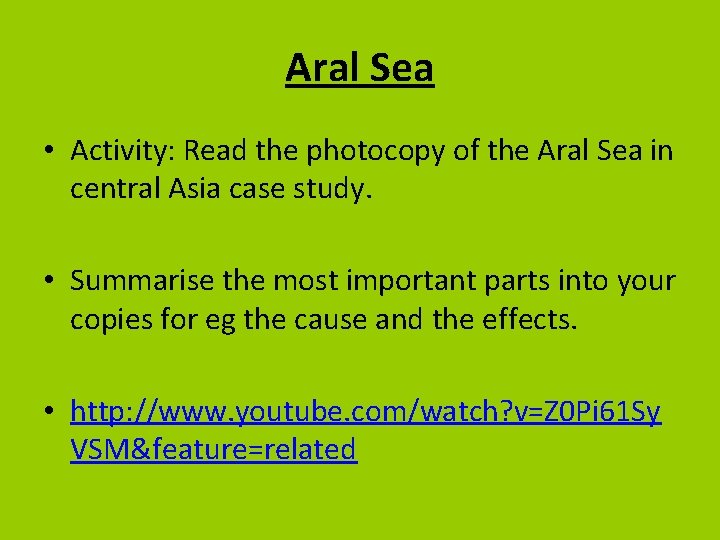 Aral Sea • Activity: Read the photocopy of the Aral Sea in central Asia